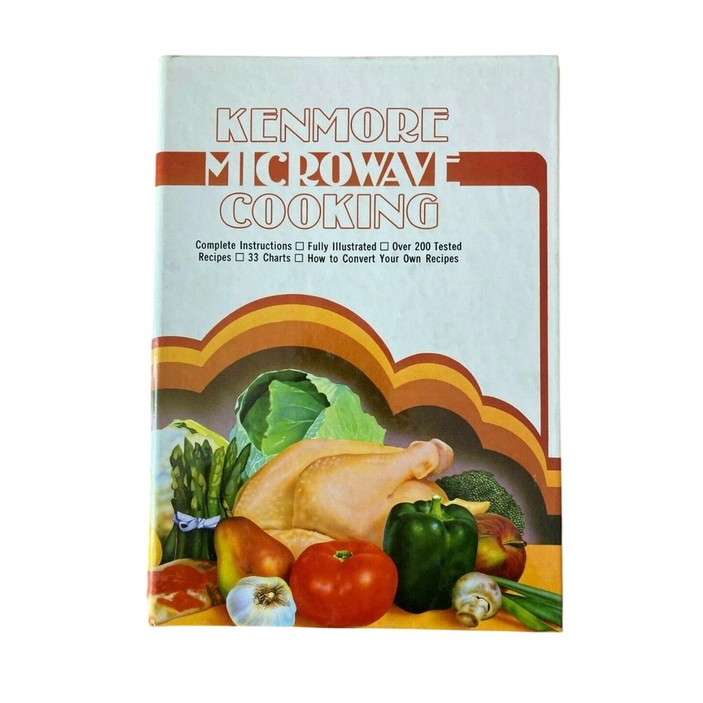 Kenmore Microwave Cooking Cookbook Vintage 1981 Over‎ 200 Tested Recipes